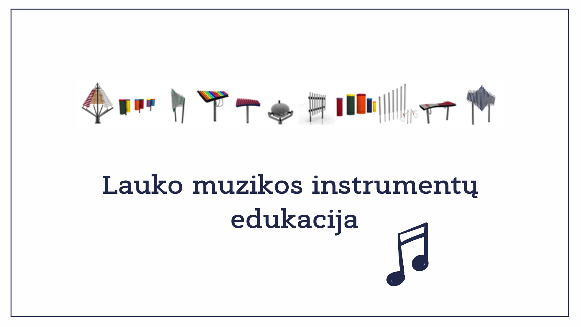 Išmėginkite lauko muzikos instrumentus