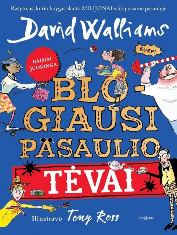 Blogiausi pasaulio tėvai