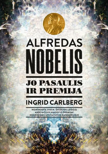 Alfredas Nobelis. Jo pasaulis ir premija