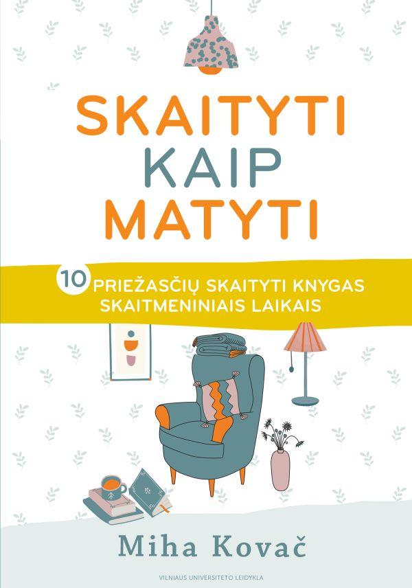 Skaityti kaip matyti. 10 priežasčių skaityti knygas skaitmeniniais laikais