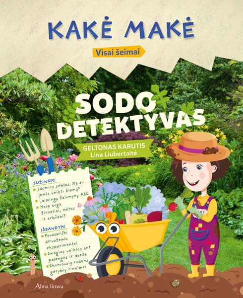 Kakė Makė. Sodo detektyvas