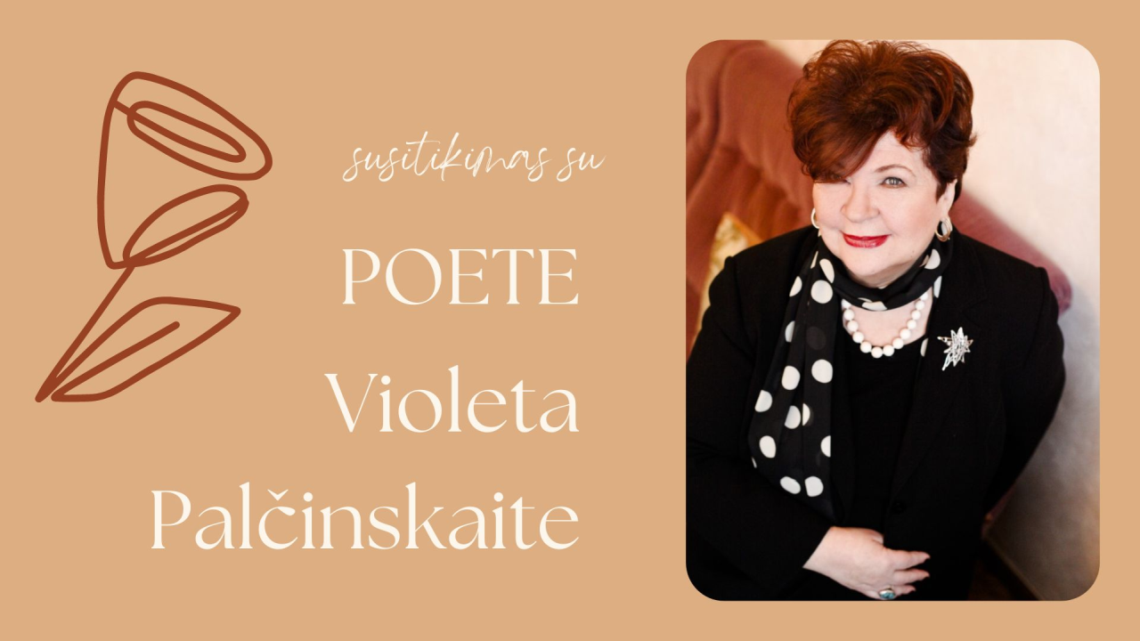 Poetės Violetos Palčinskaitės viešnagė