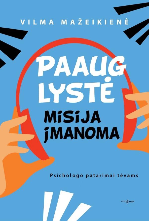 Paauglystė – misija įmanoma