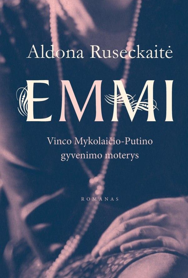 EMMI. Vinco Mykolaičio-Putino gyvenimo moterys