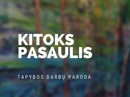 Kviečiame į tapybos parodos atidarymą