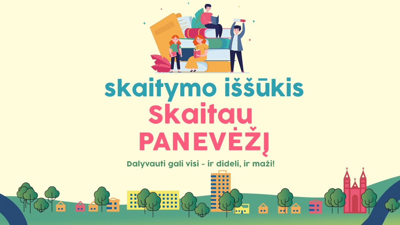 Skaitydami pasitikime 520-ąjį Panevėžio miesto gimtadienį!