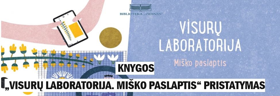 Knygos „Visurų laboratorija. Miško paslaptis“ pristatymas