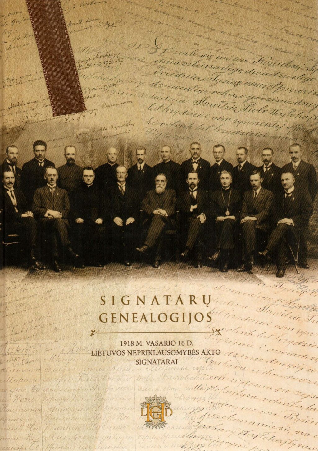 Signatarų genealogijos. Lietuvos 1918 m. vasario 16-osios Nepriklausomybės akto signatarai“
