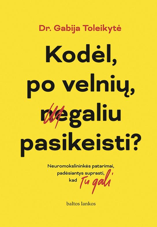 Kodėl, po velnių, negaliu pasikeisti?