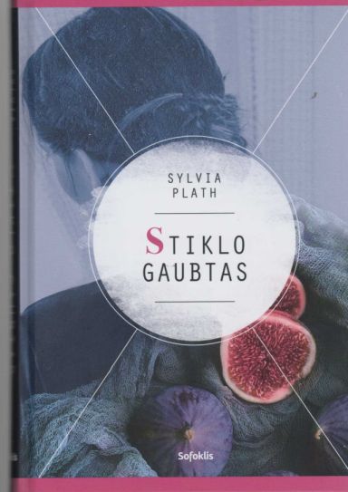 „Stiklo gaubtas“, autorius Plath S., spalvotas viršelis