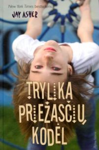 „Trylika priežasčių kodėl“, autorius Asher J.  Knygos spalvotas viršelis