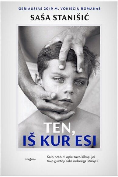 „Ten, iš kur esi“, autorius Stanišić S., spalvotas viršelis.
