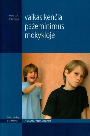 Knyga „Vaikas kenčia pažeminimus mokykloje“