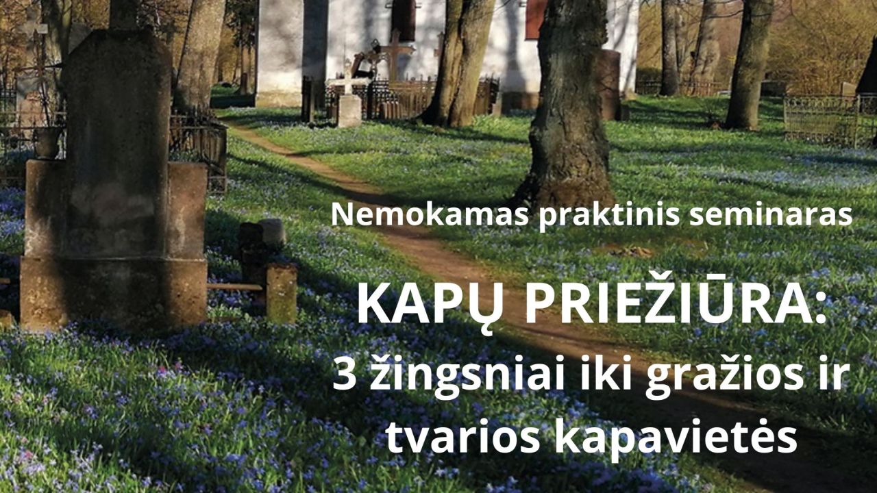 Praktinis seminaras apie kapų priežiūrą