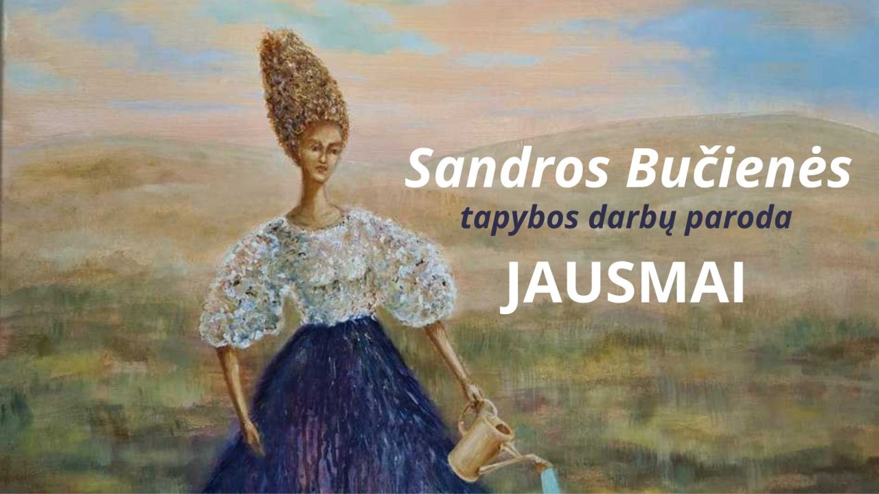Magiškoji Sandros Bučienės tapyba