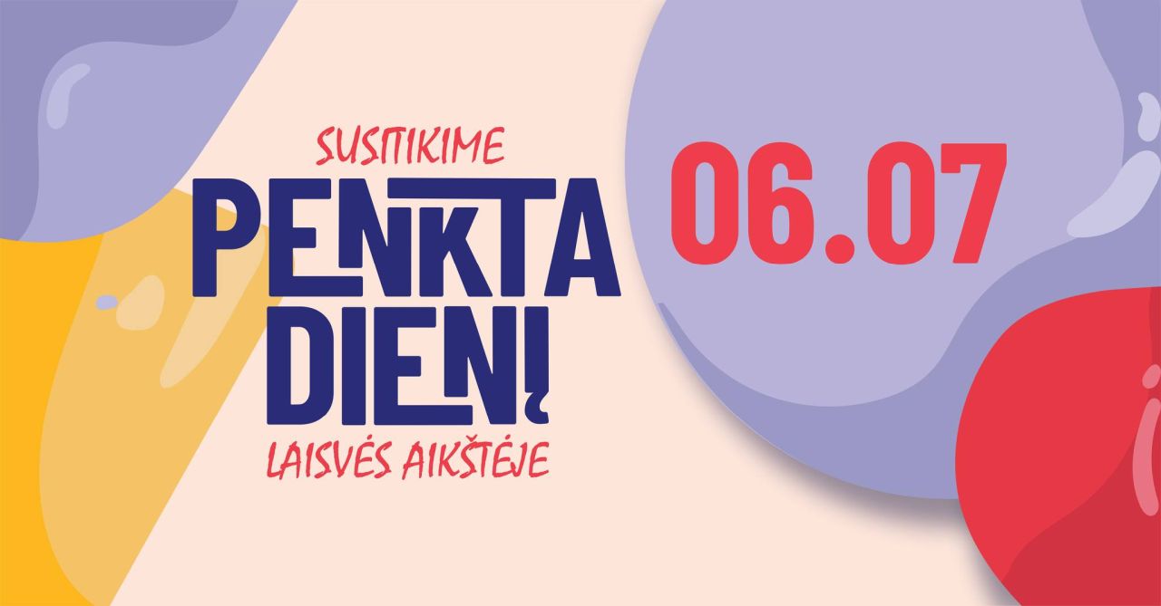 Susitinkame renginyje Laisvės aikštėje!