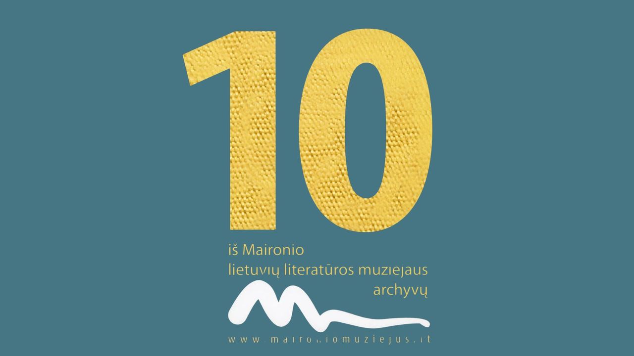 10 Maironio lietuvių literatūros muziejaus eksponatų