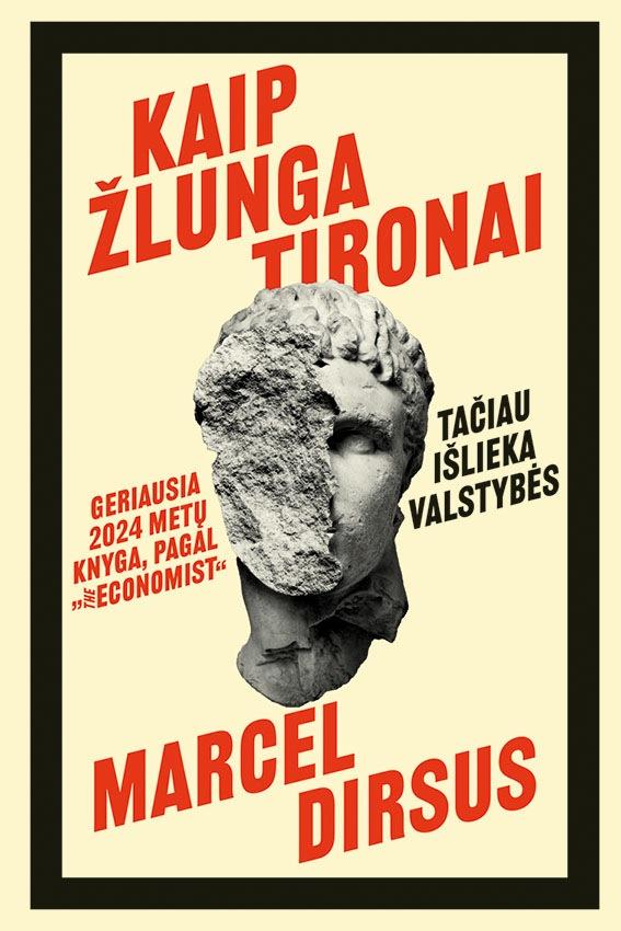 Kaip žlunga tironai. Tačiau išlieka valstybės