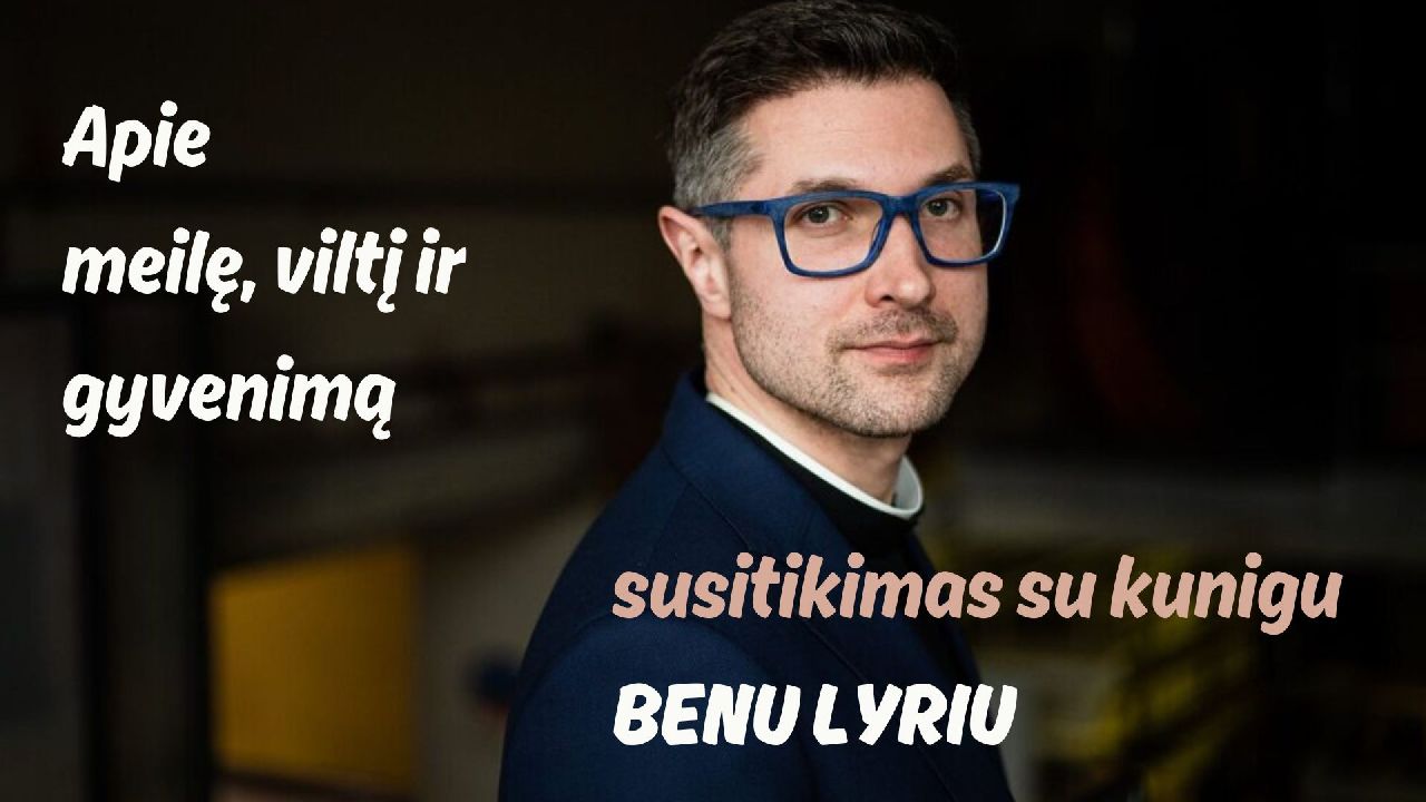 Susitikimas su kunigu Benu Lyriu